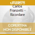 Carlos Franzetti - Ricordare cd musicale di Carlos Franzetti