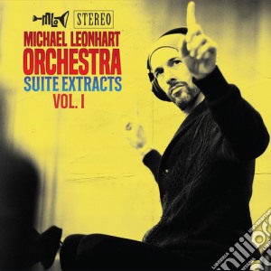 Michael Leonhart Orchestra - Suite Extracts Vol. 1 cd musicale
