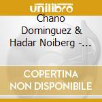 Chano Dominguez & Hadar Noiberg - Paramus cd musicale