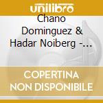 Chano Dominguez & Hadar Noiberg - Paramus cd