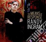 Randy Ingram - The Means Of Response cd