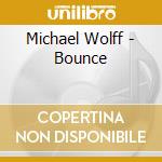 Michael Wolff - Bounce cd