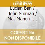 Lucian Ban / John Surman / Mat Maneri - Transylvanian Folk Songs cd