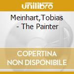 Meinhart,Tobias - The Painter cd