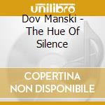 Dov Manski - The Hue Of Silence cd