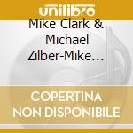 Mike Clark & Michael Zilber-Mike Drop cd
