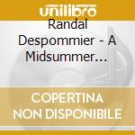 Randal Despommier - A Midsummer Odyssey-The Music Of Lars Gullin cd musicale