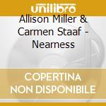 Allison Miller & Carmen Staaf - Nearness cd