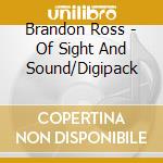 Brandon Ross - Of Sight And Sound/Digipack cd