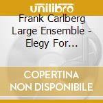 Frank Carlberg Large Ensemble - Elegy For Thelonious cd