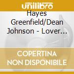 Hayes Greenfield/Dean Johnson - Lover To You cd