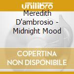 Meredith D'ambrosio - Midnight Mood cd