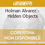 Holman Alvarez - Hidden Objects cd