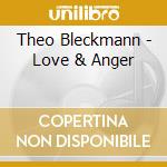 Theo Bleckmann - Love & Anger cd