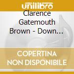 Clarence Gatemouth Brown - Down South In The Bayou Country cd