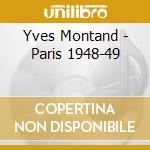 Yves Montand - Paris 1948-49 cd