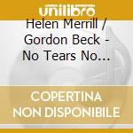 Helen Merrill / Gordon Beck - No Tears No Goodbyes cd