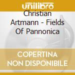 Christian Artmann - Fields Of Pannonica cd