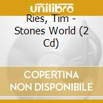 Ries, Tim - Stones World (2 Cd) cd musicale di Tim Ries