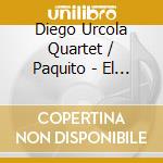 Diego Urcola Quartet / Paquito - El Duelo cd