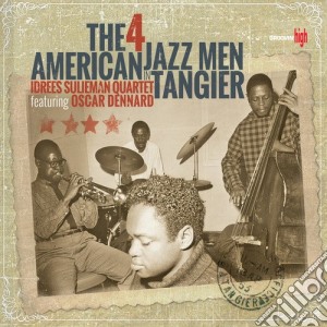 Idrees Sulieman Quartet - The 4 American Jazz Men In Tangier (2 Cd) cd musicale di Idrees Sulieman Quartet