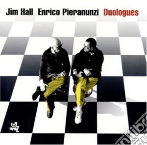Jim Hall / Enrico Pieranunzi - Duologues cd musicale di Jim Hall / Enrico Pieranunzi