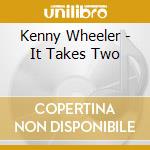 Kenny Wheeler - It Takes Two cd
