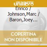 Enrico / Johnson,Marc / Baron,Joey Pieranunzi - As Never Before cd musicale di Enrico / Johnson,Marc / Baron,Joey Pieranunzi