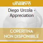 Diego Urcola - Appreciation