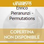 Enrico Pieranunzi - Permutations cd musicale di Enrico Pieranunzi
