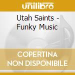 Utah Saints - Funky Music cd