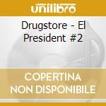 Drugstore - El President #2