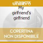 My girlfriend's girlfriend cd musicale di Type 0 negative