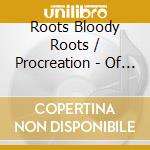 Roots Bloody Roots / Procreation - Of The Wicked / Refuse - Resist ( Live ) / Territory ( Live ) cd musicale di Sepultura