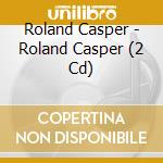Roland Casper - Roland Casper (2 Cd) cd