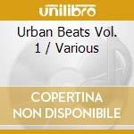 Urban Beats Vol. 1 / Various cd
