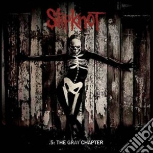 Slipknot - .5: The Gray Chapter - Deluxe Edition (2 Cd) cd musicale di Slipknot