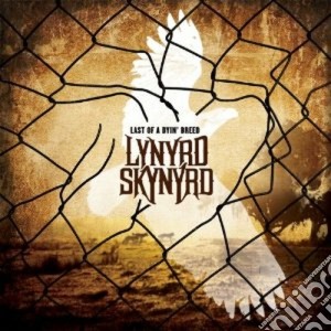 Lynyrd Skynyrd - Last Of A Dyin' Breed cd musicale di Skynyrd Lynyrd