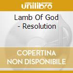 Lamb Of God - Resolution cd musicale di Lamb Of God