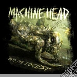 Machine Head - Unto The Locust (Cd+Dvd) cd musicale di Machine Head