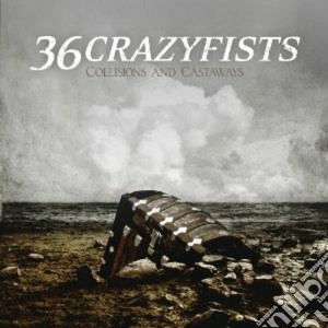 36 Crazyfists - Collisions And Castaways cd musicale di Crazyfists 36