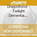 Dragonforce - Twilight Dementia (Live) cd musicale di Dragonforce