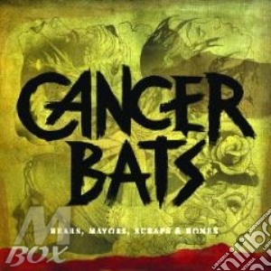 Cancer Bats - Bears, Mayors, Scraps & Bones cd musicale di Bats Cancer