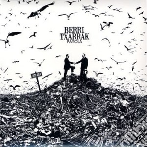 Txarrak, Berri - Payola cd musicale di Txarrak, Berri