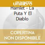 Hamlet - La Puta Y El Diablo cd