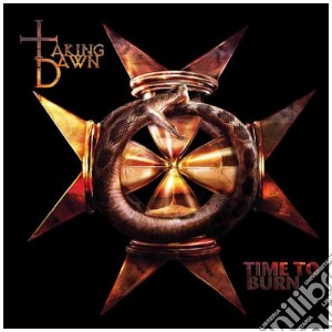 Taking Dawn - Time To Burn cd musicale di Dawn Taking