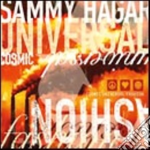 Sammy Hagar - Cosmic Universal Fashion cd musicale di Sammy Hagar