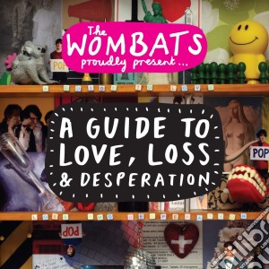 Wombats The - A Guide To Loveloss & Des cd musicale di Wombats The