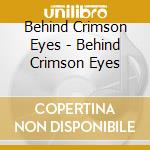 Behind Crimson Eyes - Behind Crimson Eyes cd