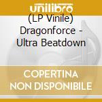 (LP Vinile) Dragonforce - Ultra Beatdown vinile